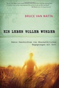 Cover: Ein Leben voller Wunder - Grain Press Verlag GmbH
