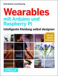 Abbildung von: Wearables mit Arduino und Raspberry Pi - O'Reilly