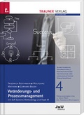 Cover: Ver&auml;nderungs- und Prozessmanagement, Schriftenreihe Informations-/Kommunikations-Technologie u.gesell.Verantwortung Bd. 4 - Trauner Verlag