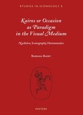 Cover: Kairos or Occasion as Paradigm in the Visual Medium - Peeters Publishers