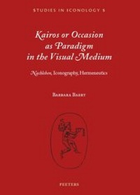 Enlarge image Cover: Kairos or Occasion as Paradigm in the Visual Medium - Peeters Publishers