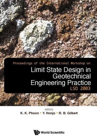 Enlarge image Cover: Limit State Design In Geotechnical Engineering Practice, Proceedings Of The International Workshop Lsd2003 (With Cd-rom) - World Scientific Publishing Co Pte Ltd