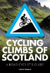 Enlarge image Cover: Cycling Climbs of Scotland - Frances Lincoln