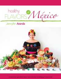 Abbildung von: Healthy Flavors of Mexico - BOOKBABY