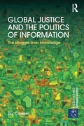 Cover: Global Justice and the Politics of Information - Routledge
