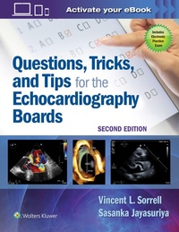 Enlarge image Cover: Questions, Tricks, and Tips for the Echocardiography Boards - Lippincott Williams and Wilkins