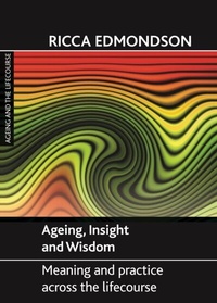 Enlarge image Cover: Ageing, Insight and Wisdom - Policy Press