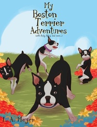 Abbildung von: My Boston Terrier Adventures (with Rudy, Riley and more...) - Christian Faith