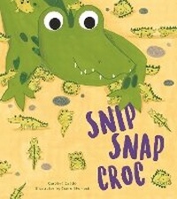 Enlarge image Cover: Storytime: Snip Snap Croc - Words & Pictures