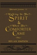 Cover: Walking in the Spirit & When the Comforter Came - Empowered Publications Inc