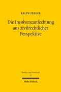 Bild: Die Insolvenzanfechtung aus zivilrechtlicher Perspektive - Mohr Siebeck