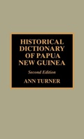 Cover: Historical Dictionary of Papua New Guinea - Scarecrow Press
