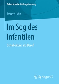 Bild vergrößern Bild: Im Sog des Infantilen - Springer VS