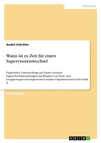 Abbildung von: Wann ist es Zeit fuer einen Supervisorenwechsel - GRIN Verlag