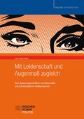 Bild: Mit Leidenschaft und Augenmaß zugleich - Wochenschau Verlag