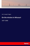Cover: On the mission in Missouri - Hansebooks