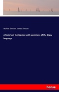 Cover: A history of the Gipsies - Hansebooks