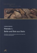 Cover: Pietrele 1: Beile und &Auml;xte aus Stein - Habelt, R