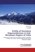 Cover: Profile of Persistent Organochlorines in Sub-Himalayan Region of India - LAP Lambert Academic Publishing