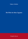 Cover: Die Fl&ouml;te im Alten &Auml;gypten - Kovac, Dr. Verlag