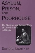Cover: Asylum, Prison, and Poorhouse - Southern Illinois University Press
