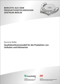 Cover: Qualit&auml;tsreferenzmodell f&uuml;r die Produktion von Unikaten und Kleinserien - Fraunhofer Verlag