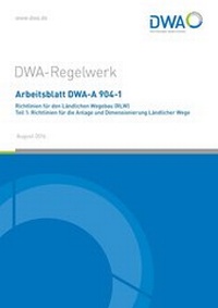 Abbildung von: Arbeitsblatt DWA-A 904-1 Richtlinien für den Ländlichen Wegebau (RLW) Teil 1: Richtlinien für die Anlage und Dimensionierung Ländlicher Wege - Deutsche Vereinigung für Wasserwirtschaft, Abwasser und Abfall
