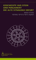 Cover: Geschichte aus Stein und Pergament - die Alte Synagoge Erfurt - Bussert u. Stadeler