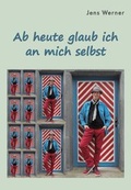 Cover: Ab heute glaub ich an mich selbst - copy-us