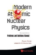 Cover: Modern Atomic And Nuclear Physics (Revised Edition) + Problems And Solutions Manual - World Scientific Publishing Co Pte Ltd
