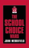 Cover: The School Choice Wars - Rowman & Littlefield Education