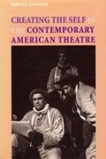 Cover: Creating the Self in the Contemporary American Theatre - Southern Illinois University Press