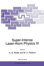 Cover: Super-Intense Laser-Atom Physics IV - Springer