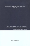 Cover: The Rise of the English Shipping Industry in the Seventeenth and Eighteenth Centuries - International Maritime Economic History Association
