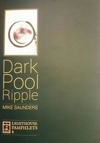 Enlarge image Cover: Dark Pool Ripple - Gatehouse Press Ltd