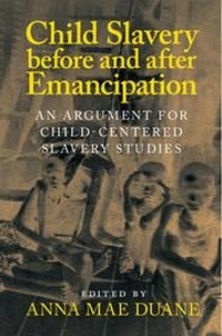 Abbildung von: Child Slavery before and after Emancipation - Cambridge University Press