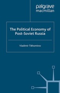 Cover: The Political Economy of Post-Soviet Russia - Palgrave Macmillan
