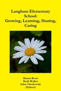 Cover: Langham Elementary School: Growing, Learning, Sharing, Caring - Lulu.com