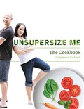 Cover: Unsupersize Me - The Cookbook - Lulu.com