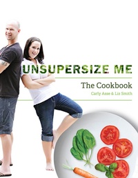 Enlarge image Cover: Unsupersize Me - The Cookbook - Lulu.com