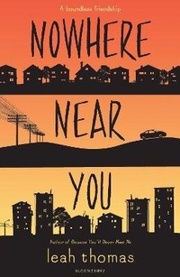 Enlarge image Cover: Nowhere Near You - Bloomsbury Childrens Books