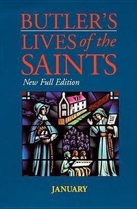 Abbildung von: Butler's Lives of the Saints: January, Volume 1: New Full Edition - Butler's Lives of the Saints