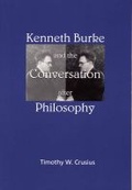 Cover: Kenneth Burke and the Conversation After Philosophy - Southern Illinois University Press