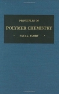 Enlarge image Cover: Principles of Polymer Chemistry - Cornell University Press