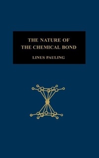 Enlarge image Cover: The Nature of the Chemical Bond - Cornell University Press