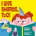 Cover: I Love Sharks, Too! - Sky Pony Press