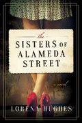 Cover: The Sisters of Alameda Street - Skyhorse Publishing