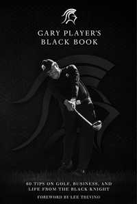 Abbildung von: Gary Player's Black Book - Skyhorse Publishing