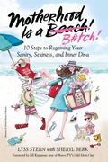 Cover: Motherhood Is a B#tch - Skyhorse Publishing