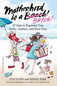Enlarge image Cover: Motherhood Is a B#tch - Skyhorse Publishing